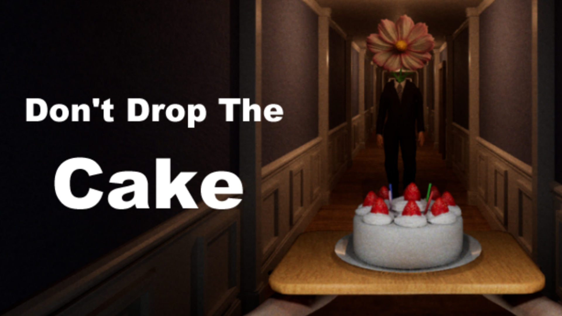 Don’t Drop The Cake