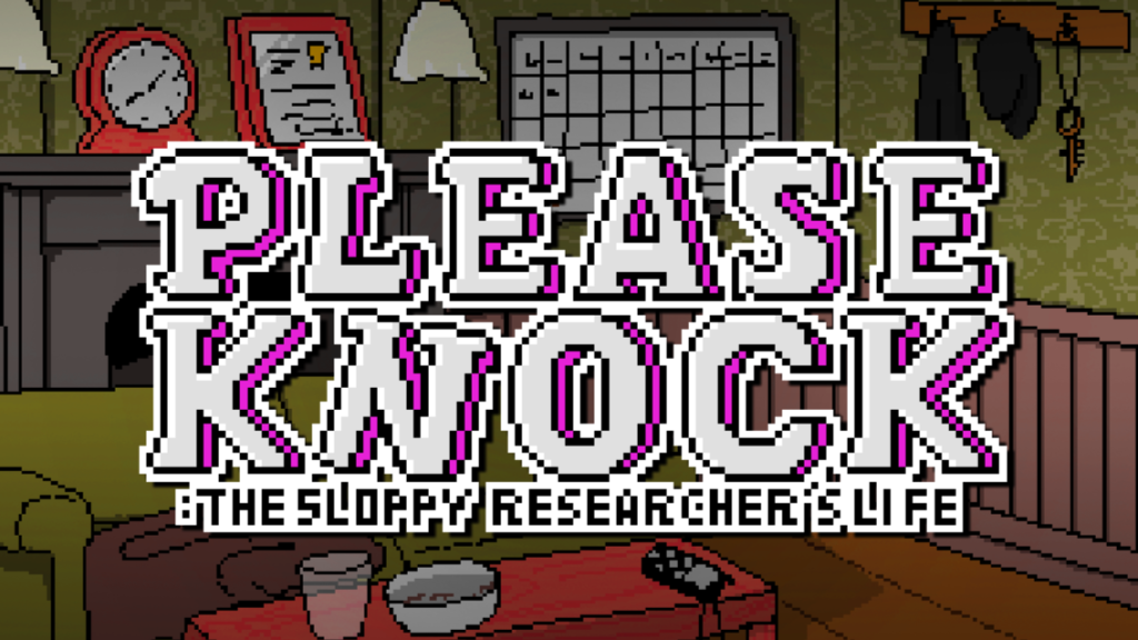 PLEASE KNOCK: The Sloppy Researcher’s Life