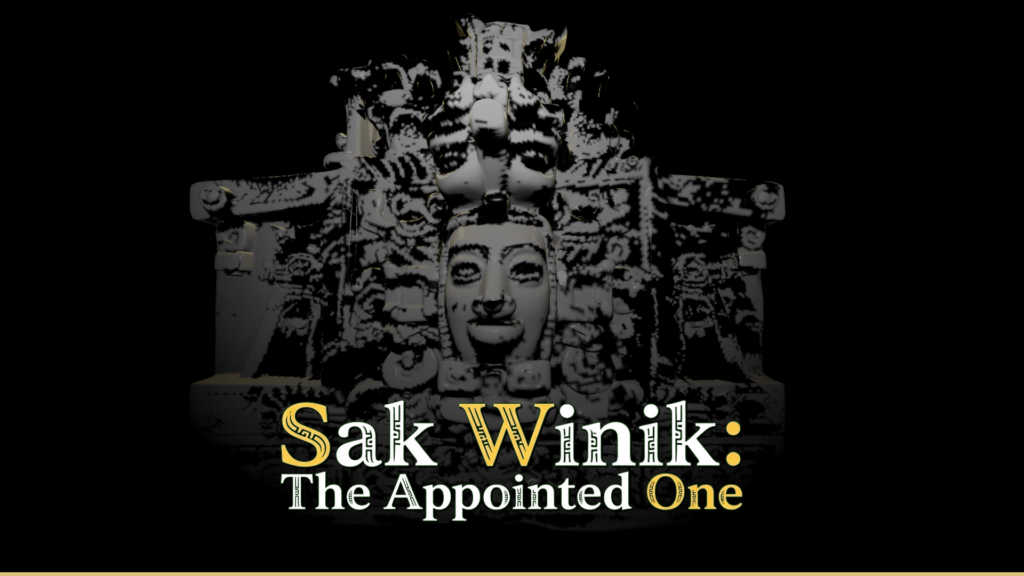 Sak Winik: The Appointed One