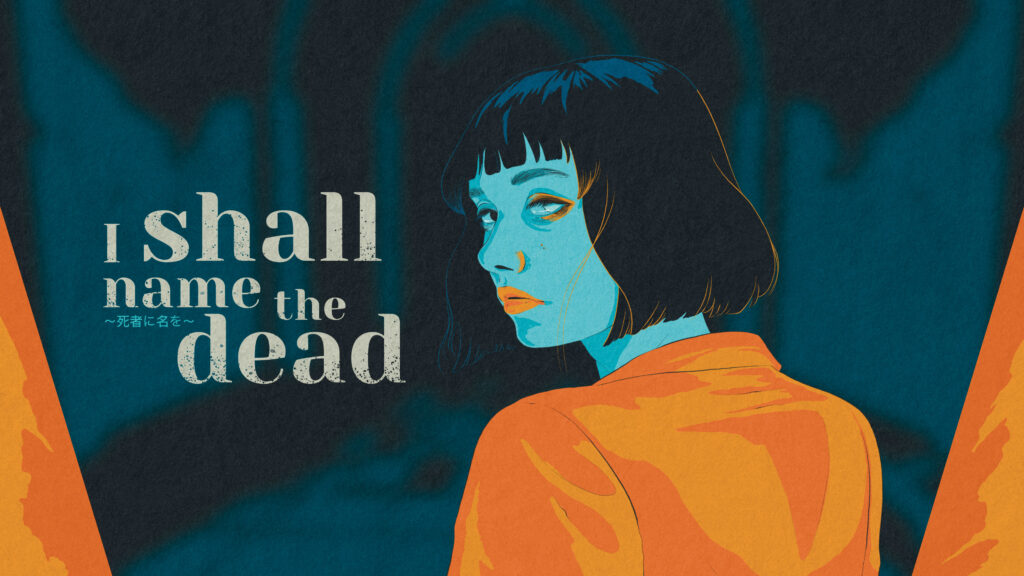 I SHALL NAME THE DEAD ～死者に名を～